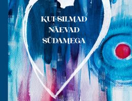 Luulekogu „Kui silmad näevad südamega“ pidulik esitlus